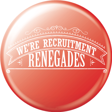 Recruitment renegades