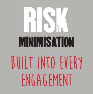 Risk minimisation built into every engarement